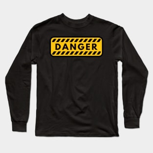 Danger Long Sleeve T-Shirt